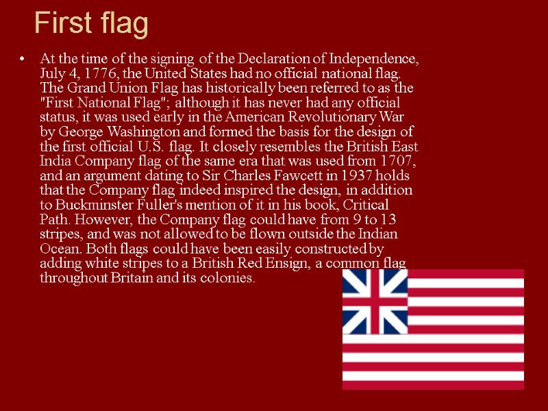 First flag     At the time of the signing of the